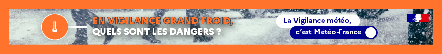 En vigilance grand froid, quels sont les dangers ?